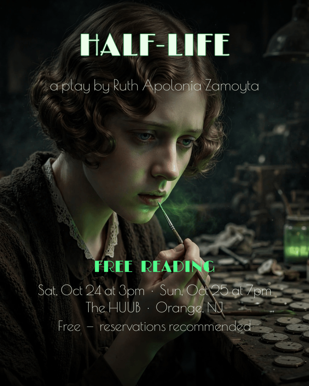 "Half-Life" a play by Ruth Apolonia Zamoyta, about the Radium Girls of Orange, New Jersey